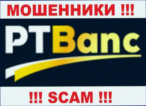 PTBanc - это АФЕРИСТЫ !!! SCAM !!!